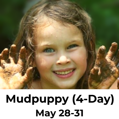 Mudpuppy (4-Day) May 28-31